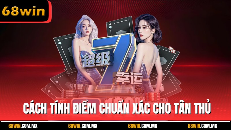Cách tính điểm chuẩn xác cho tân thủ